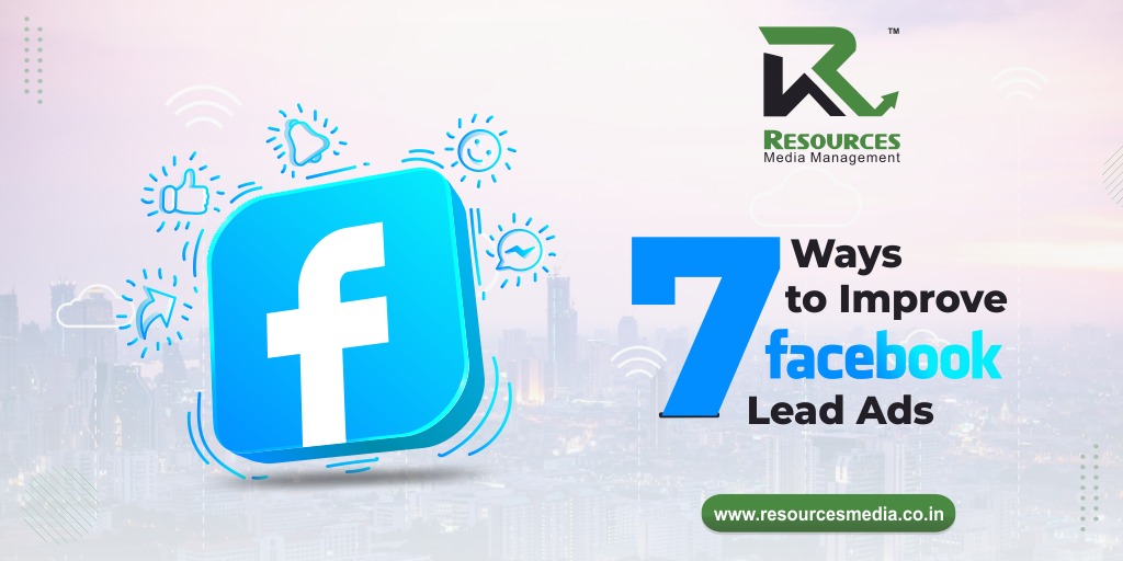 7 Ways to Improve Facebook Lead Ads
